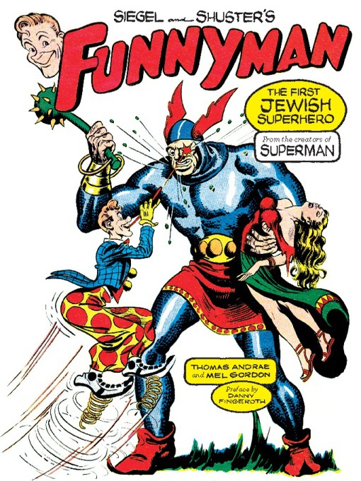 Title details for Siegel and Shuster's Funnyman by Thomas Andrae - Available